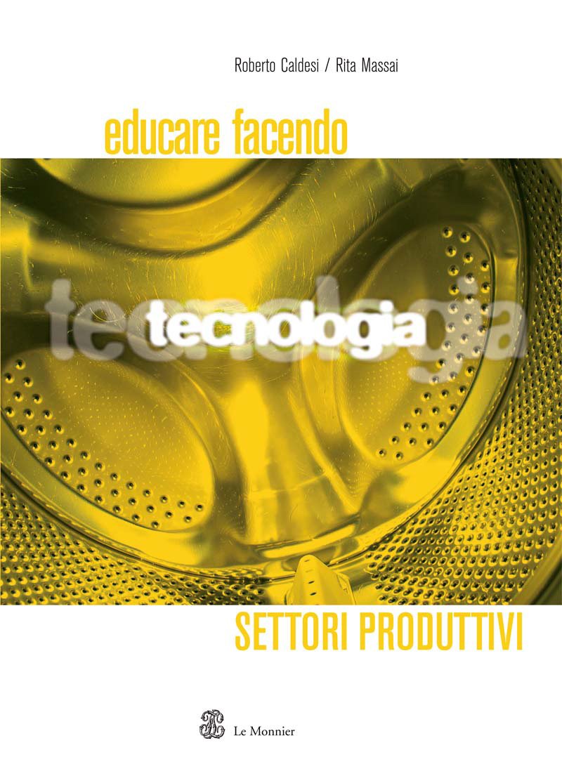 Educare facendo tecnologia. Settori produttivi book