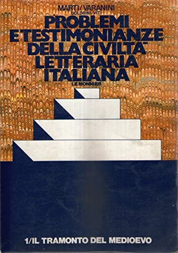Problemi e testimonianze della civiltà letteraria italiana (Vol. 1) book