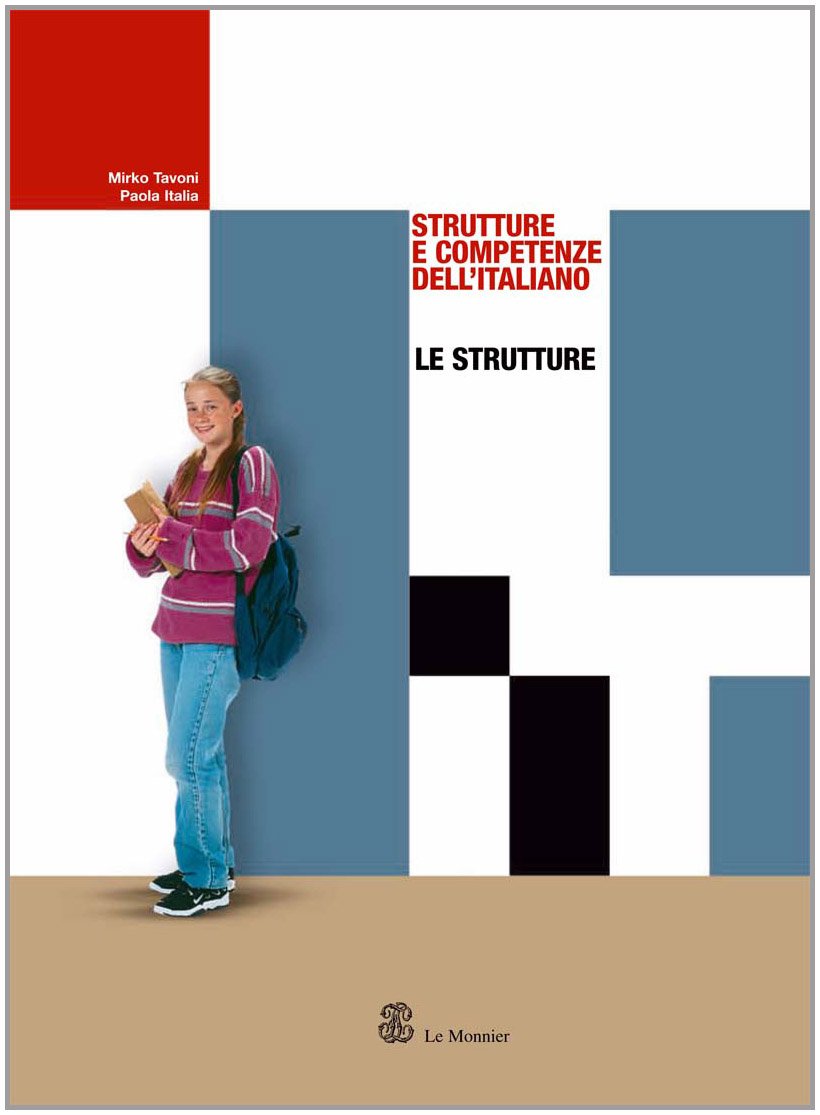 Strutture e competenze dell'italiano. Per le Scuole superiori Professional & Reference Books