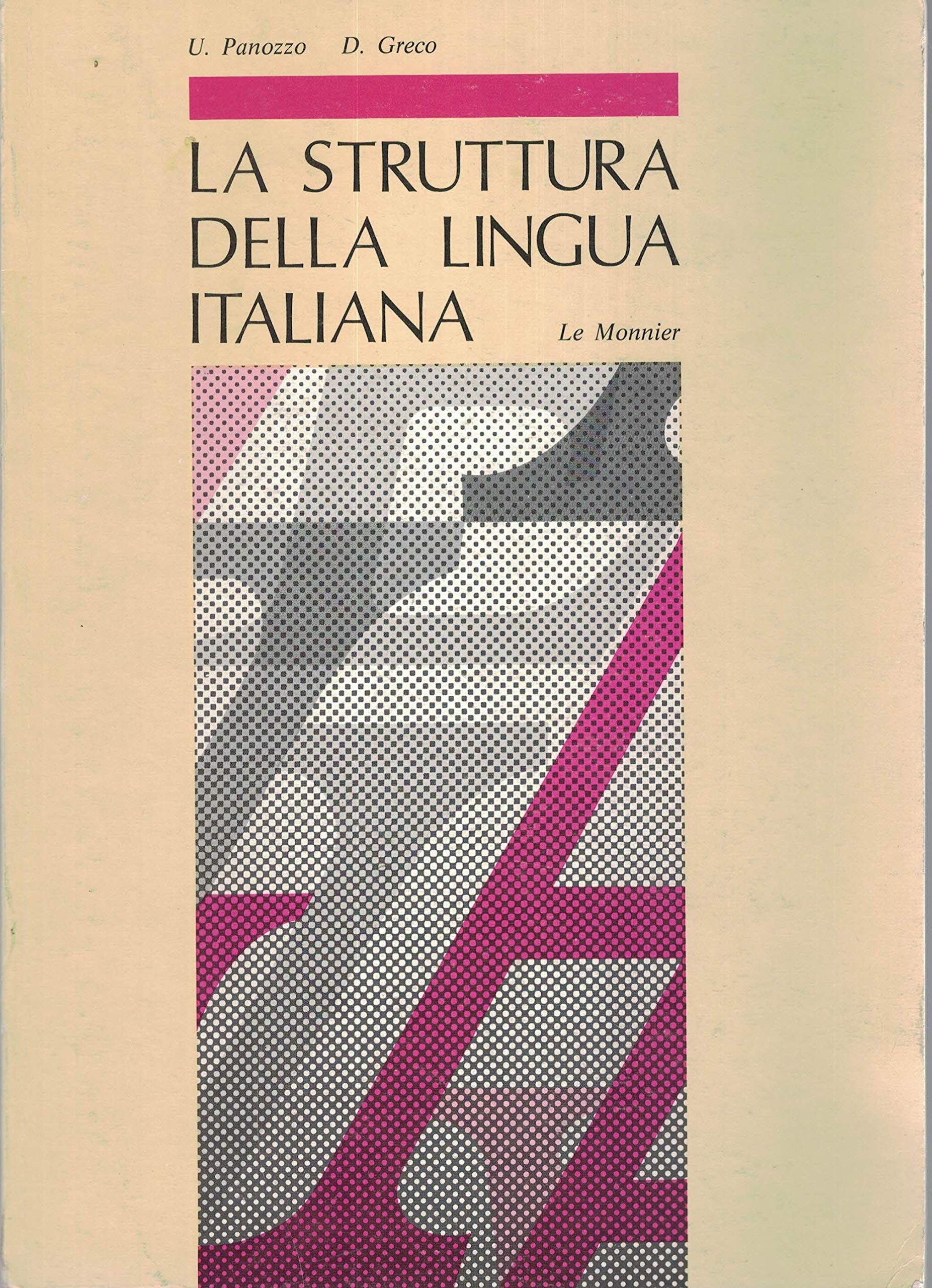 La struttura della lingua italiana. Per le Scuole superiori Professional & Reference Books