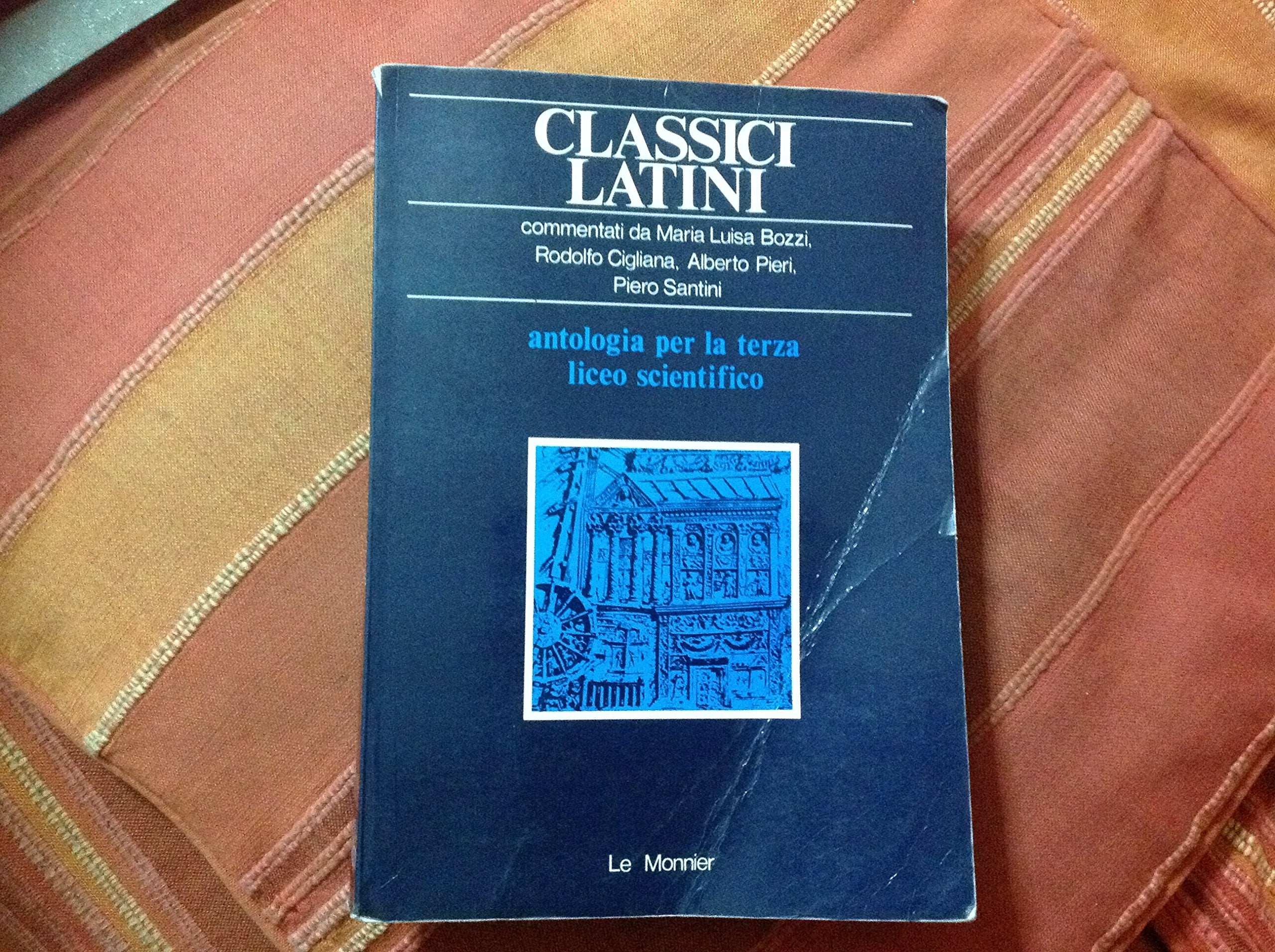 Classici latini. Antologia per la 3ª classe del Liceo scientifico Non-fiction