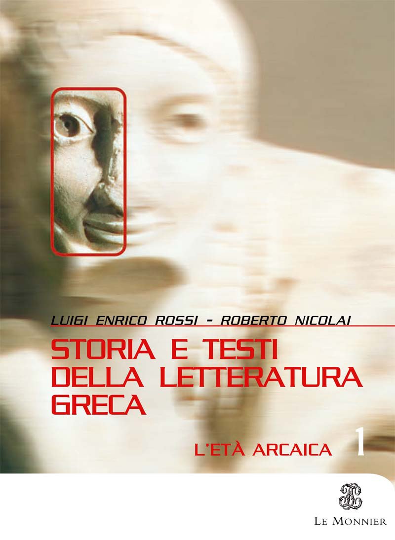 Storia e testi della letteratura greca. Esercizi e percorsi-Strumenti. Per il Liceo classico. L'età arcaica (Vol. 1) book