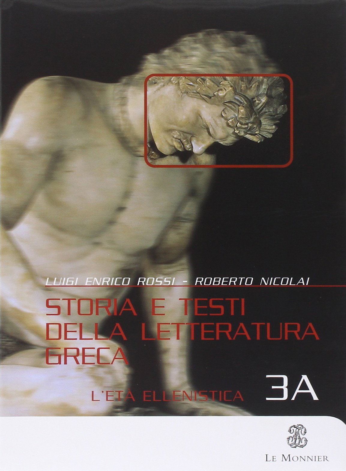Storia e testi della letteratura greca-Esercizi e percorsi. Per le Scuole superiori. L'età ellenistica e l'età imperiale romana (Vol. 3) book