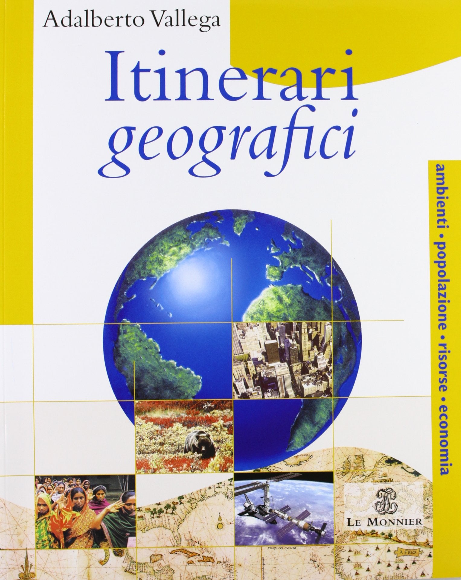 Itinerari geografici. Per le Scuole superiori book