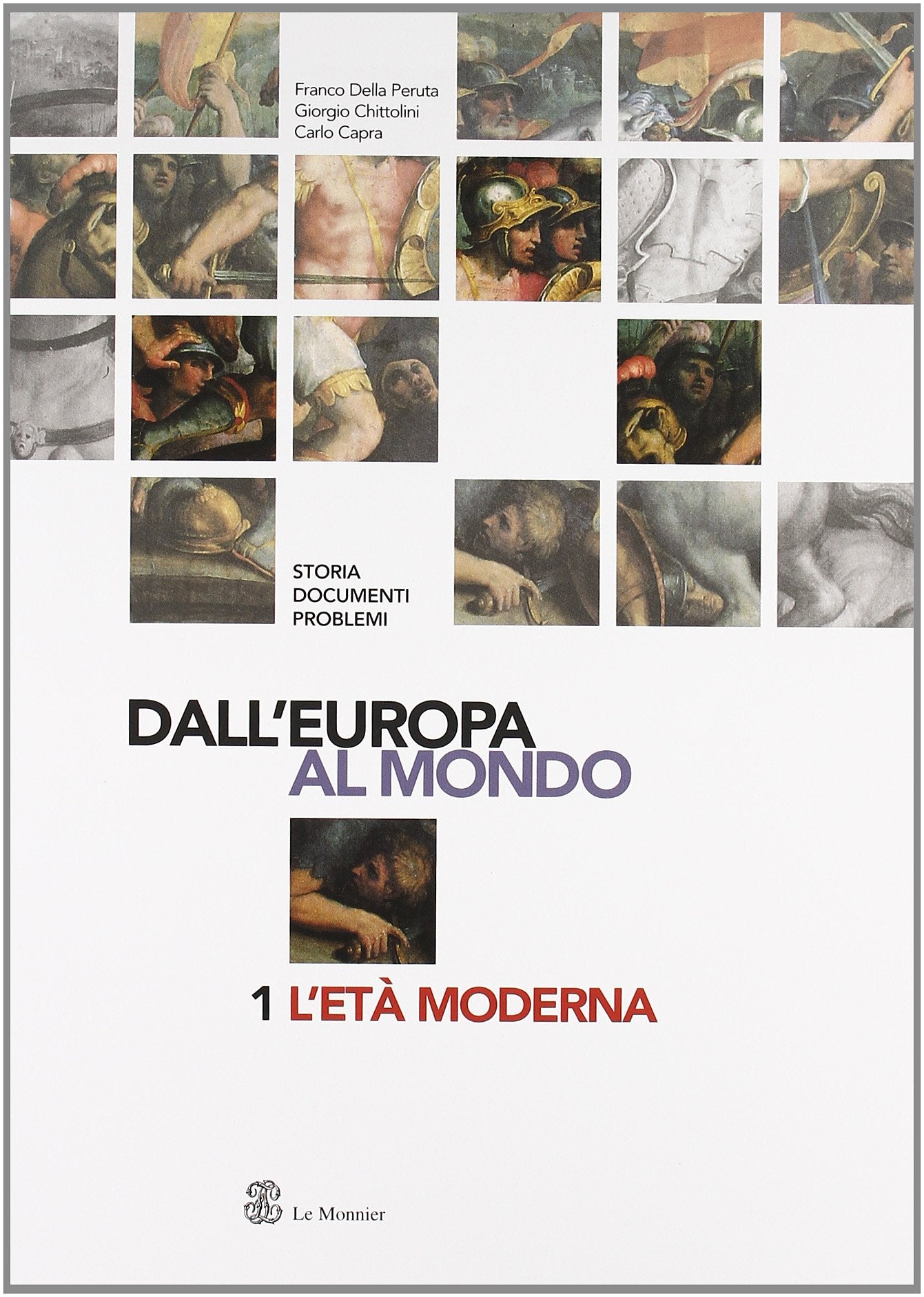 Dall'Europa al mondo. Storia, documenti, problemi. Con laboratorio. Per le Scuole superiori. L'età moderna (Vol. 1) book