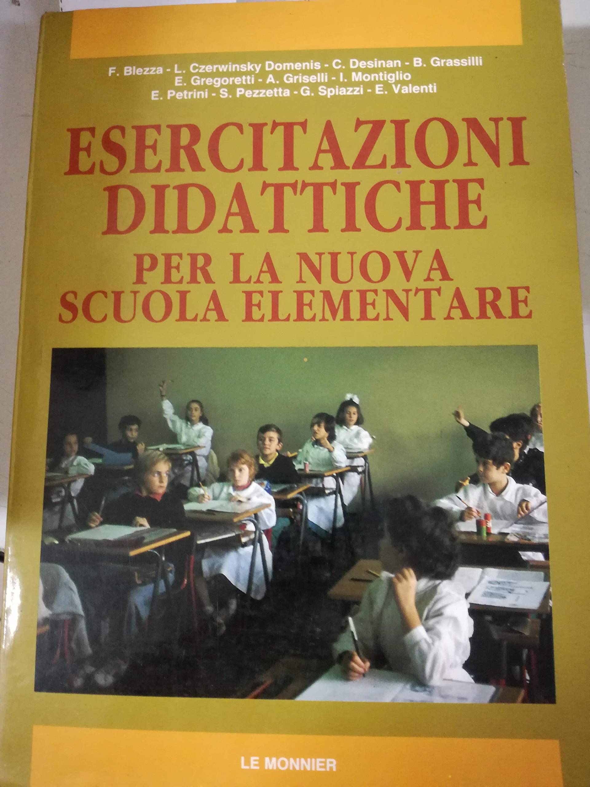 Esercitazioni didattiche per la nuova scuola elementare. Proposte operative ad uso del tirocinio e dei corsi di aggiornamento professionale book