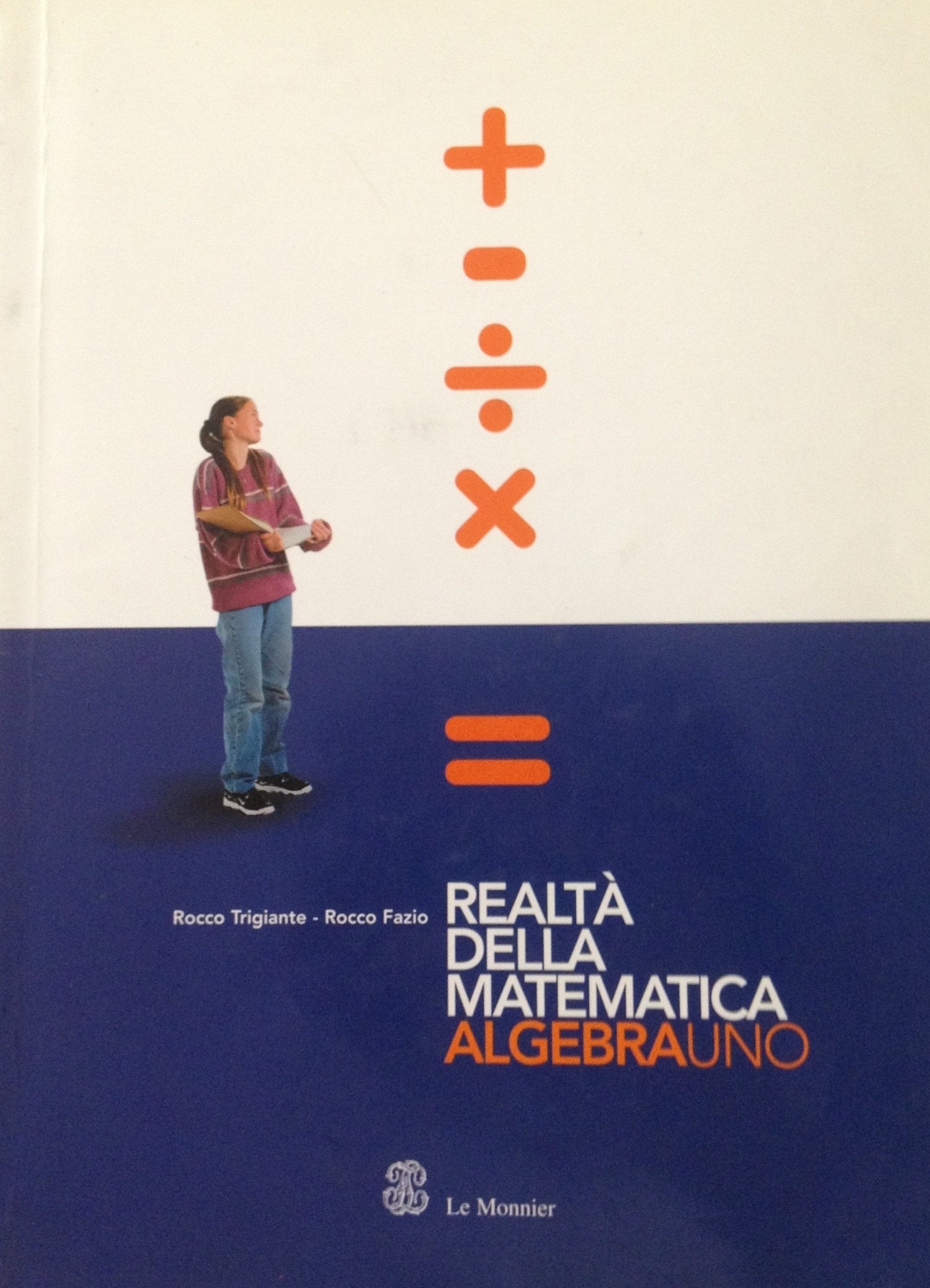 Realtà della matematica. Algebra. Per le Scuole superiori (Vol. 1) book