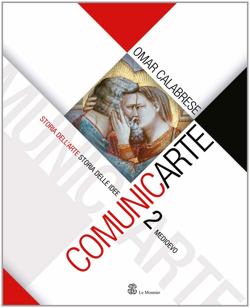 Comunicarte. Per le Scuole superiori. Con espansione online. Medioevo (Vol. 2) book