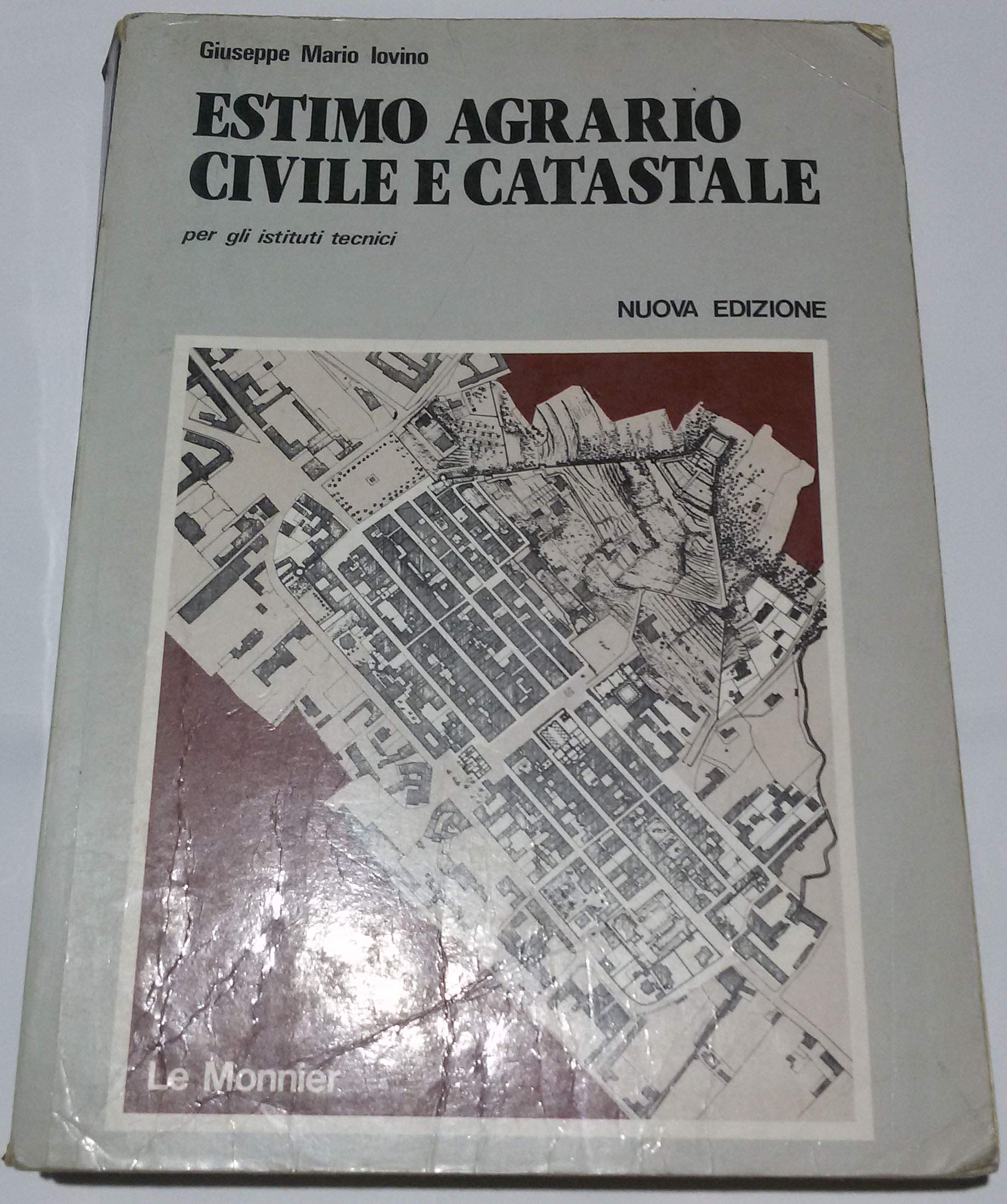 Estimo agrario, civile e catastale. Per gli Ist. Tecnici per geometri, agrari e industriali book