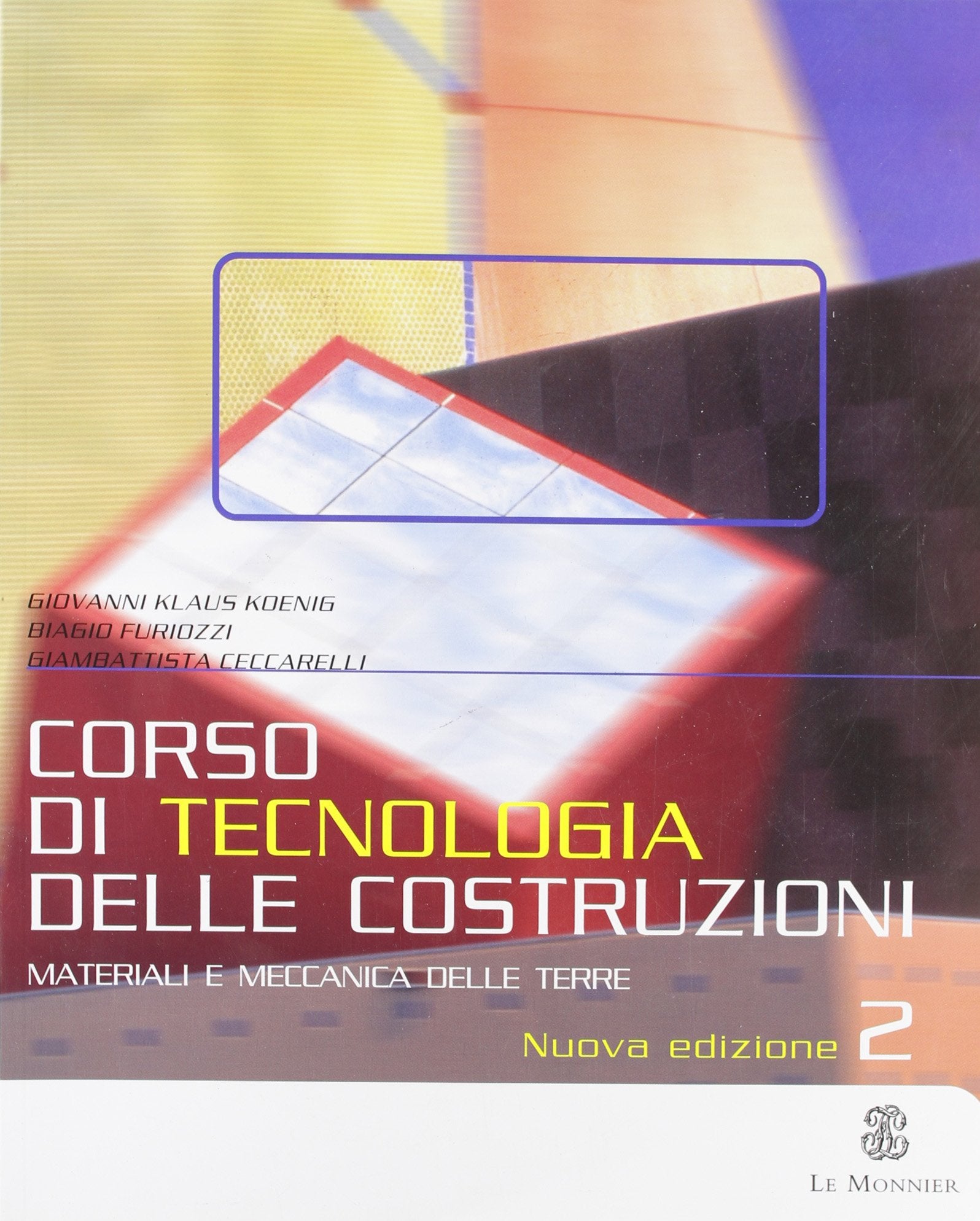 Corso di tecnologia delle costruzioni. Per gli Ist. Tecnici. Materiali e meccanica delle terre (Vol. 2) book