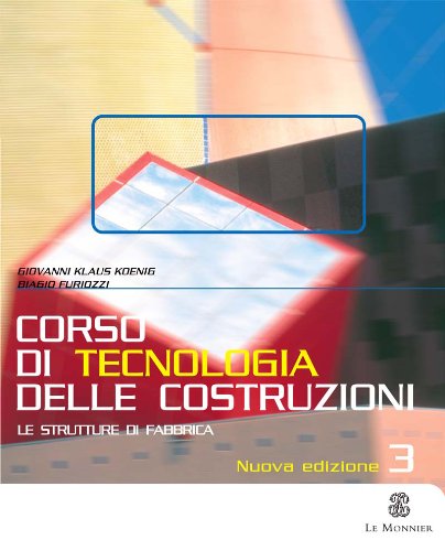 Corso di tecnologia delle costruzioni. Per gli Ist. Tecnici. Strutture di fabbrica (Vol. 3) book