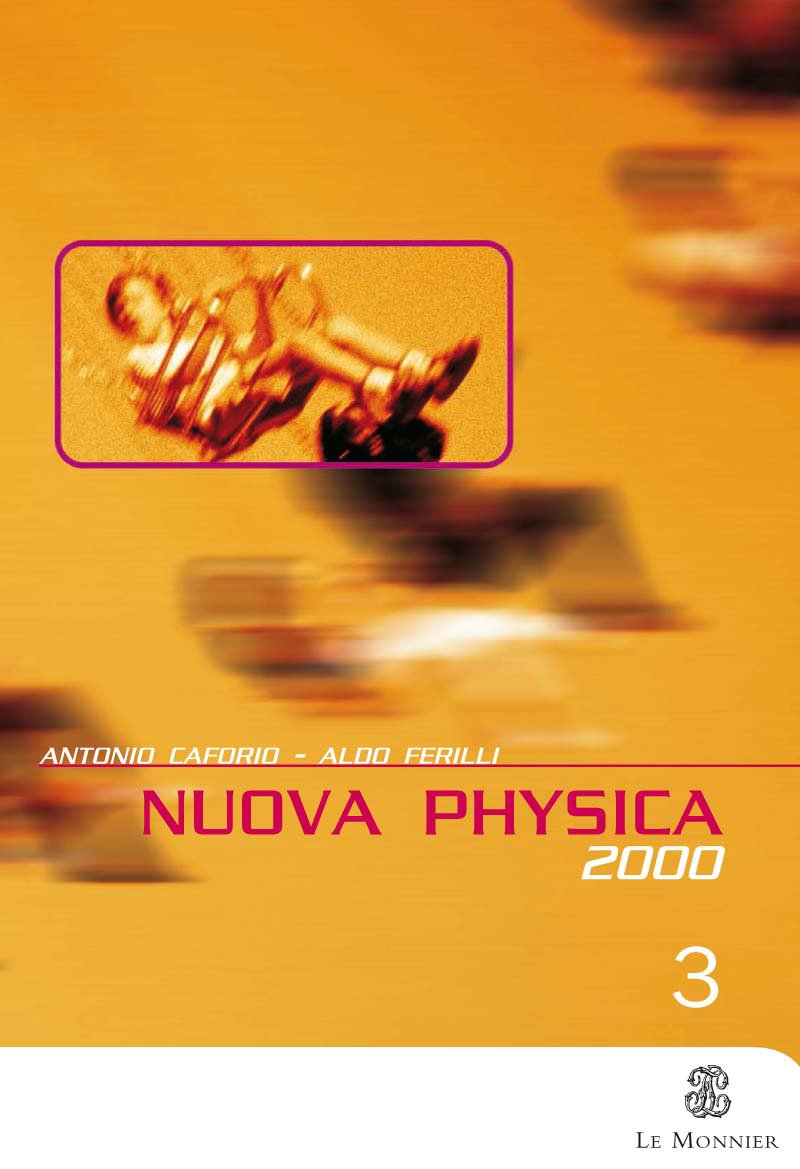 Nuova Physica 2000. Per le Scuole superiori. Elettromagnetismo e fisica moderna (Vol. 3) book