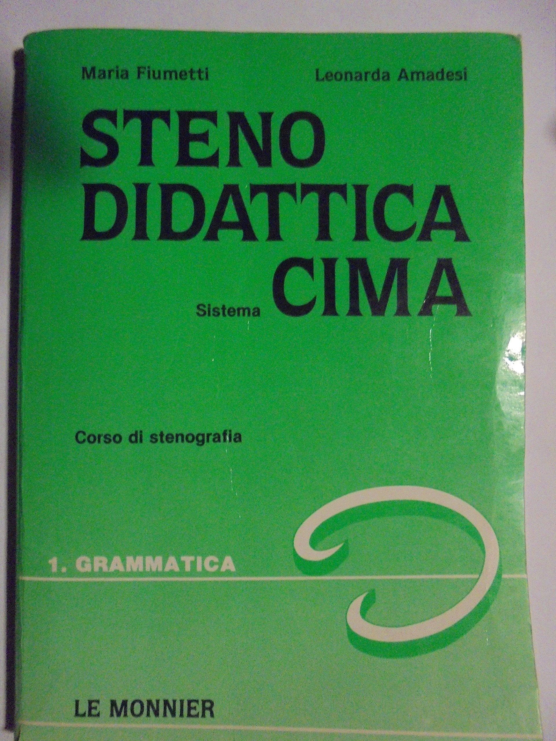 Stenodidattica. Sistema Cima. Grammatica. Per le Scuole superiori book