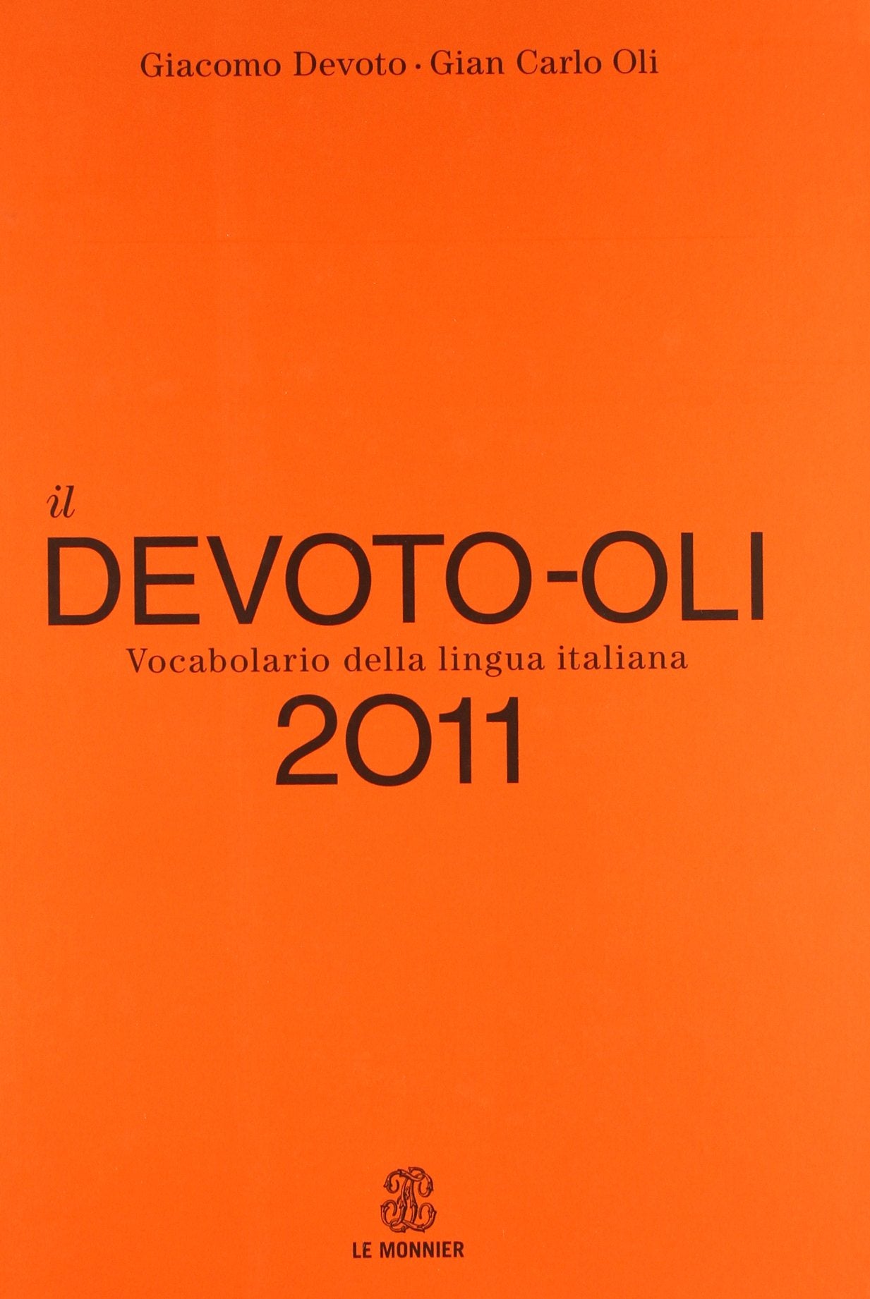 Il Devoto-Oli. Vocabolario della lingua italiana 2011 book