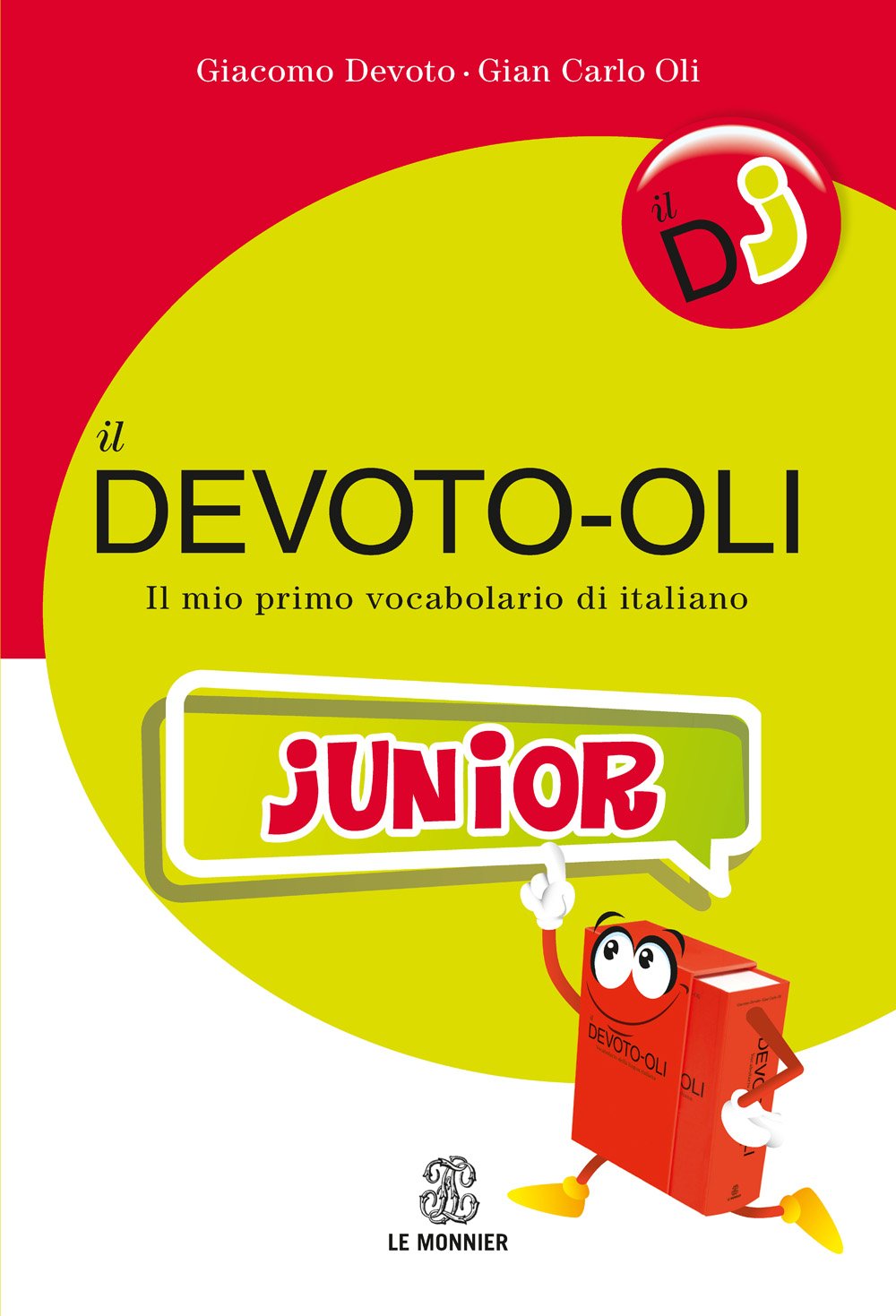 Il Devoto-Oli junior. Il mio primo vocabolario di italiano book
