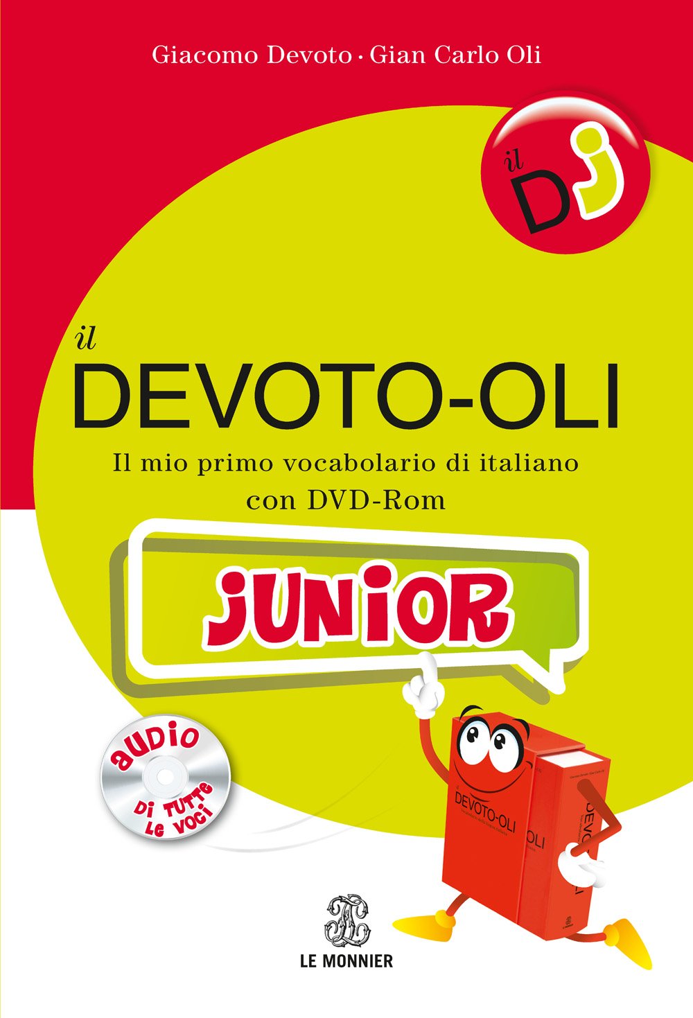Il Devoto-Oli junior. Il mio primo vocabolario di italiano. Con DVD-ROM (Dizionari) Non-fiction