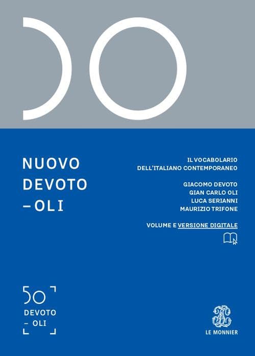 Nuovo Devoto-Oli. Il vocabolario dell’italiano contemporaneo 2021. Con App scaricabile su smartphone e tablet (Dizionari) Foreign Languages ​​& Dictionaries