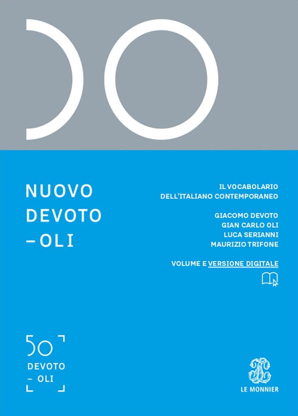 Nuovo Devoto-Oli. Il vocabolario dell’italiano contemporaneo 2025. Con e-book. Con espansione online Reference Books