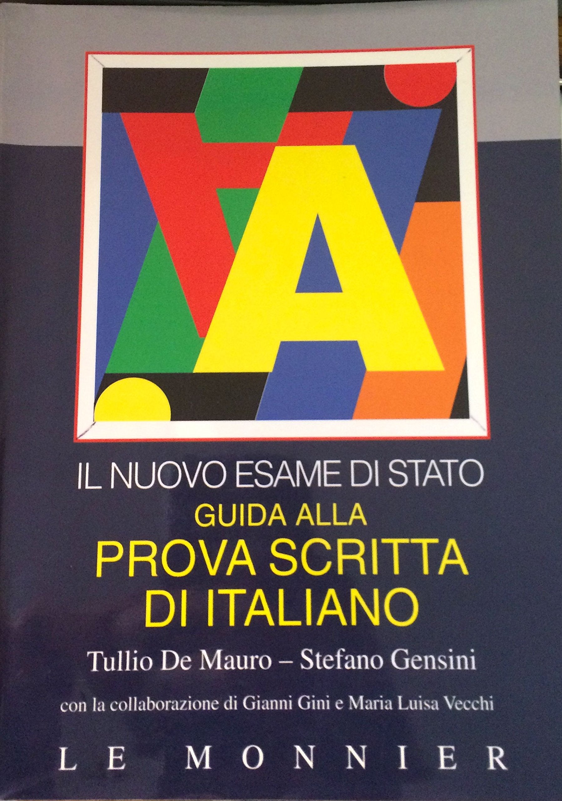 Guida alla prova scritta di italiano. Il nuovo esame di Stato. Per le Scuole superiori Professional & Reference Books