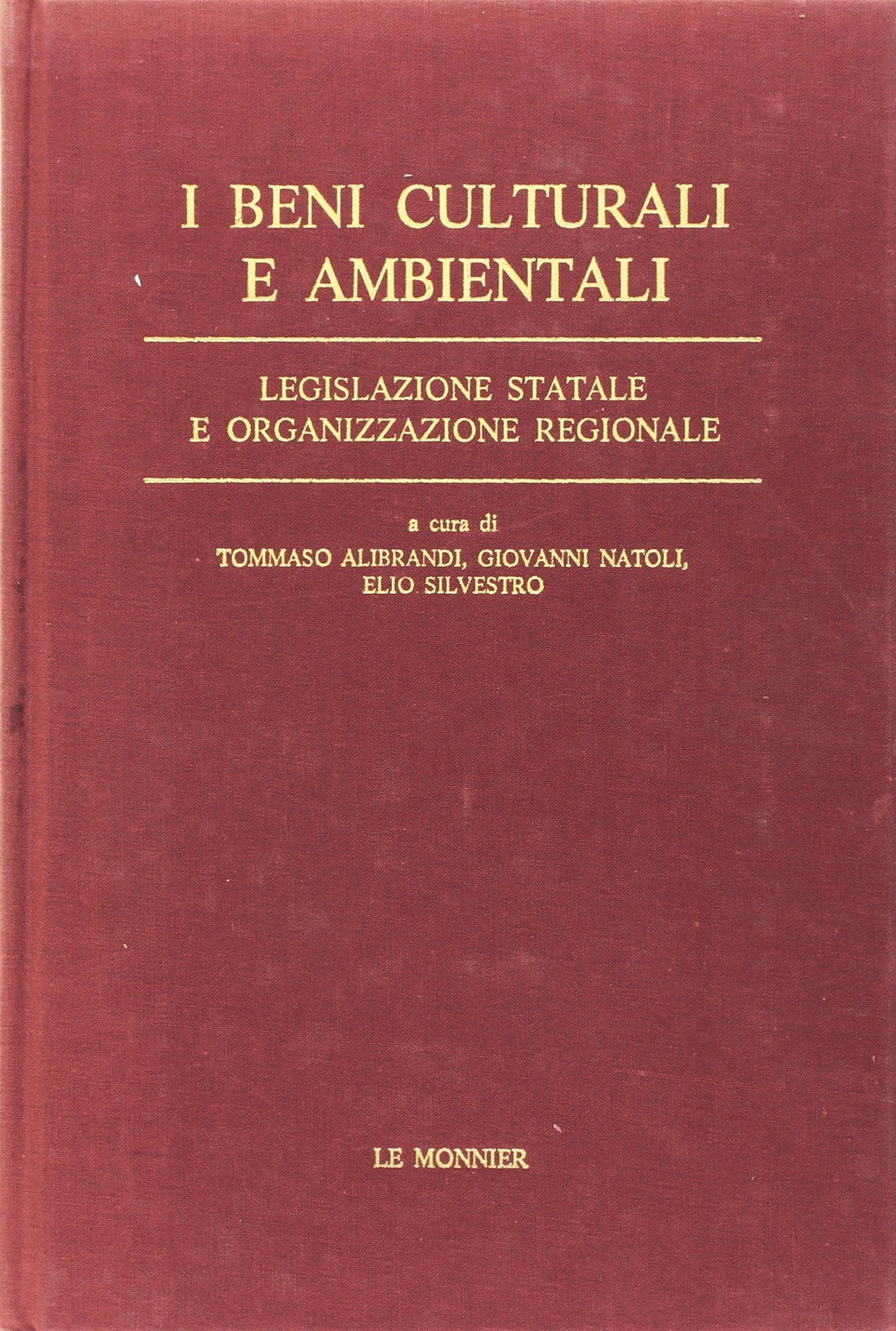 I beni culturali e ambientali. Legislazione statale e organizzazione regionale Business, Finance & Career