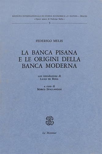 La banca pisana e le origini della banca moderna (Ist.internazionale storia econ. F. Datini) Business, Finance & Career Books