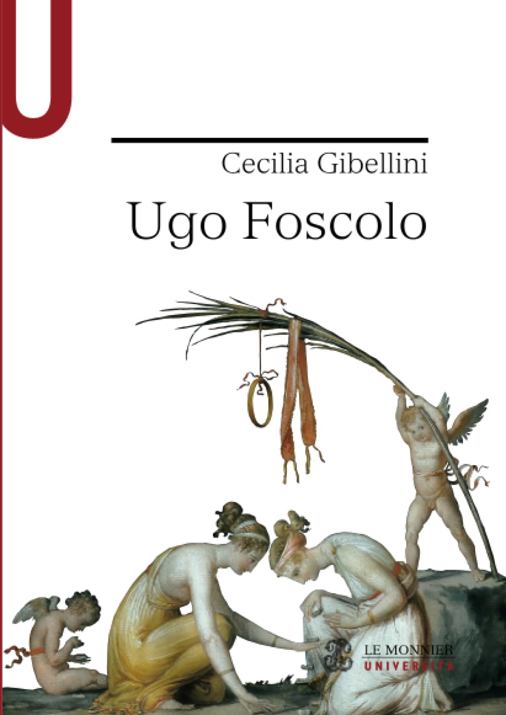 Ugo Foscolo (Le Monnier / Strumenti) Contemporary literature