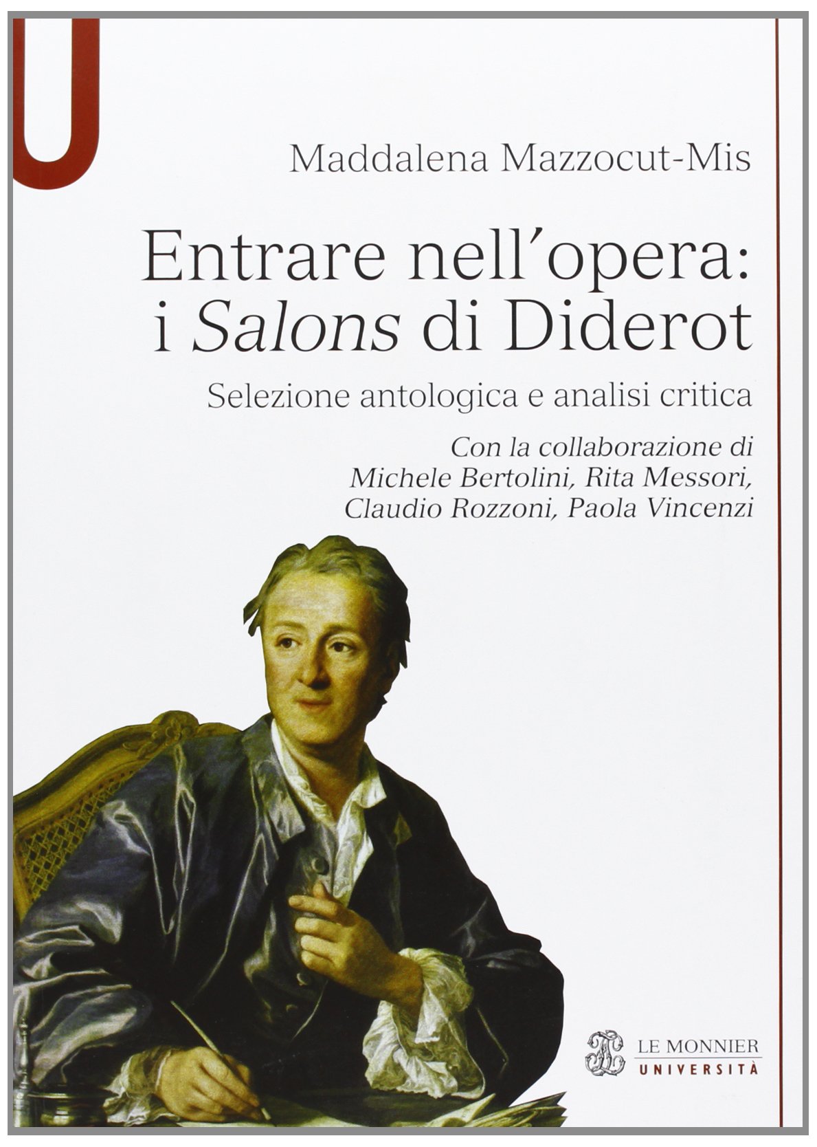 Entrare nell'opera. «I Salons di Diderot» Selezione antologica e analisi critica Philosophy