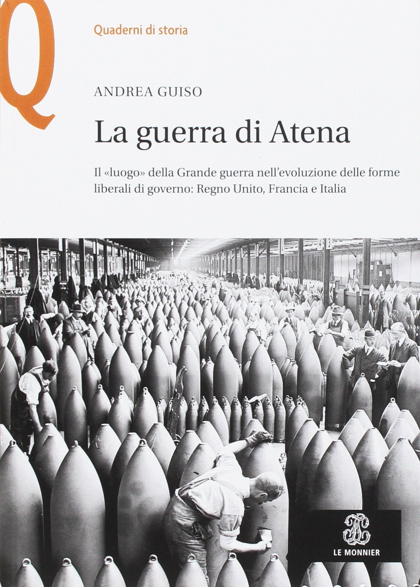 La guerra di Atena. Il «luogo» della Grande guerra nell’evoluzione delle forme liberali di governo: Regno Unito, Francia e Italia book
