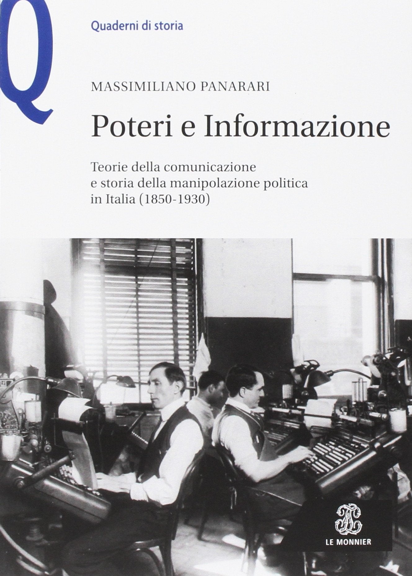 Poteri e informazione. Teorie della comunicazione e storia della manipolazione politica in Italia (1850-1930) book