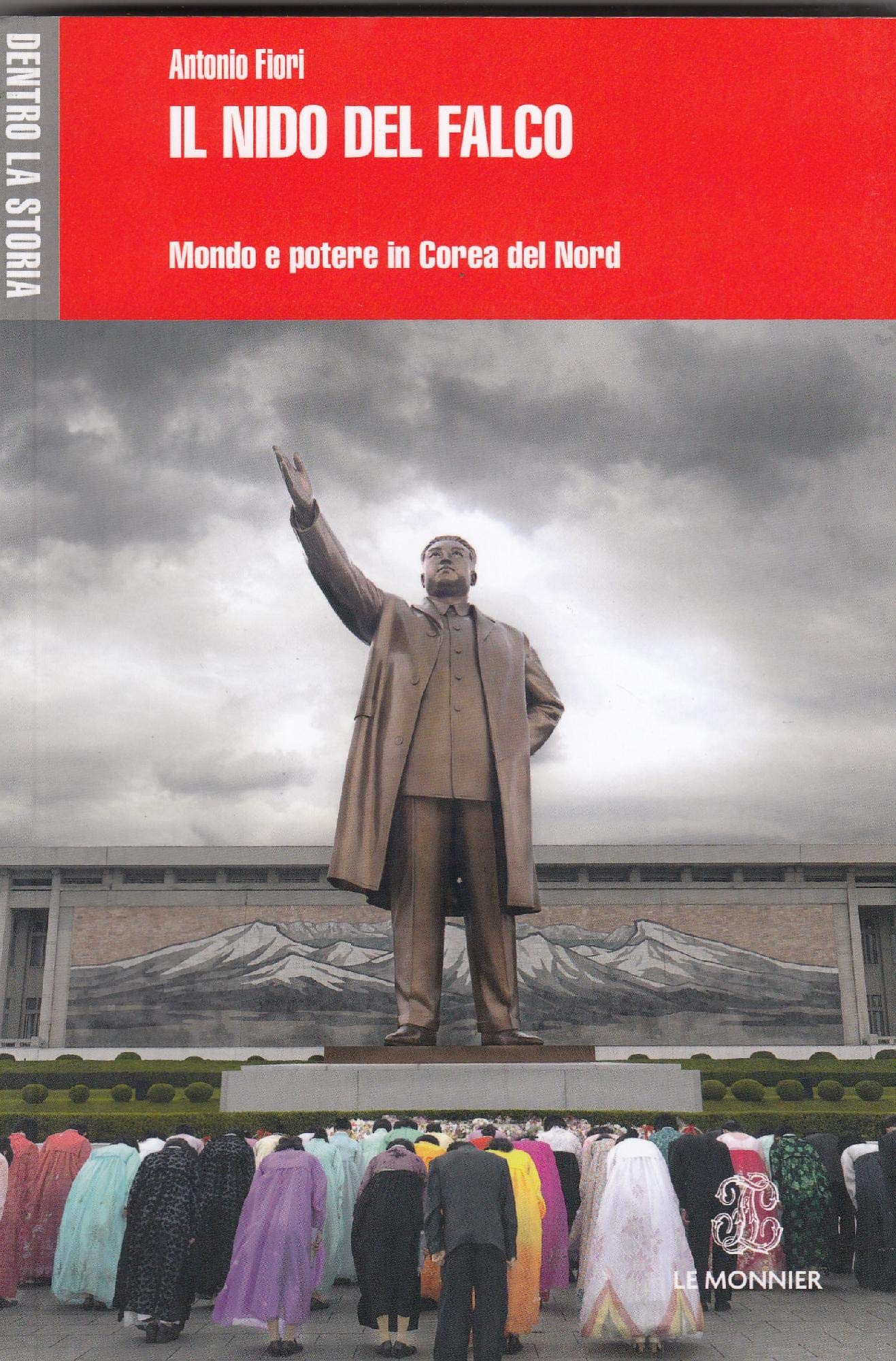 Il nido del falco. Mondo e potere in Corea del Nord book