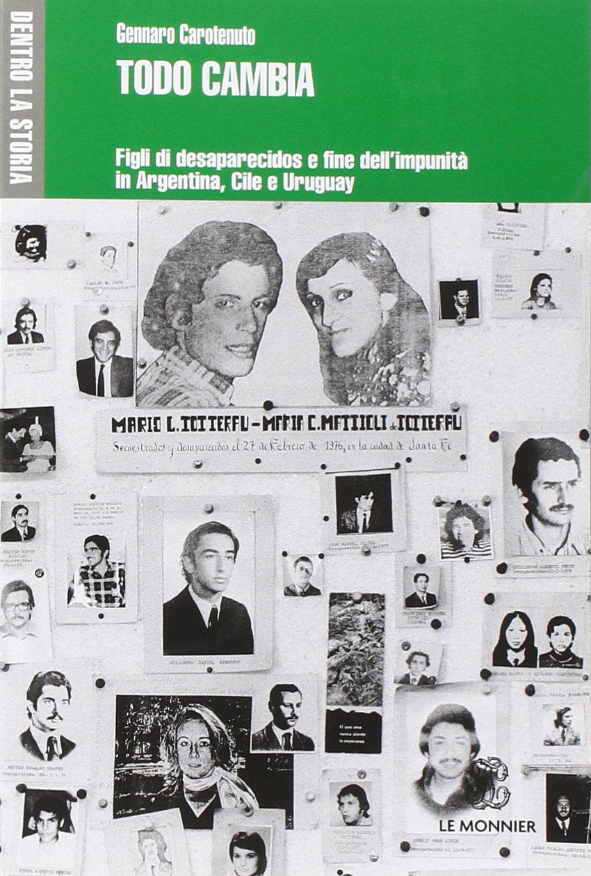 Todo cambia. Figli di desaparecidos e fine dell'impunità in Argentina, Cile e Uruguay (Dentro la storia) Social Sciences