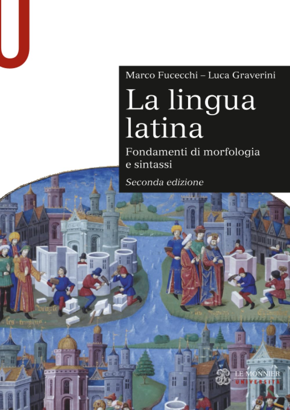 La lingua latina. Fondamenti di morfologia e sintassi. Con esercizi book