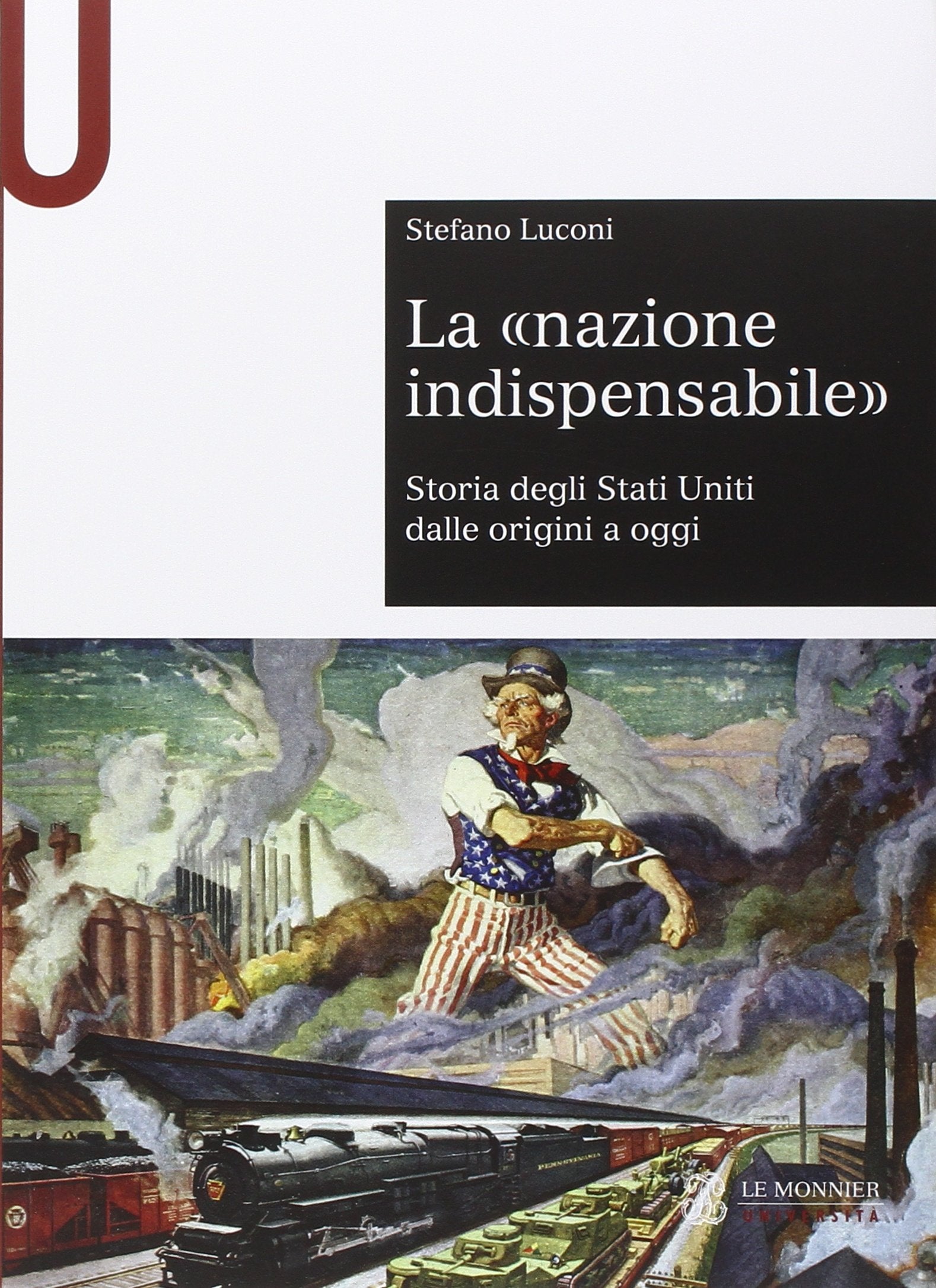 La «nazione indispensabile». Storia degli Stati Uniti dalle origini a oggi book