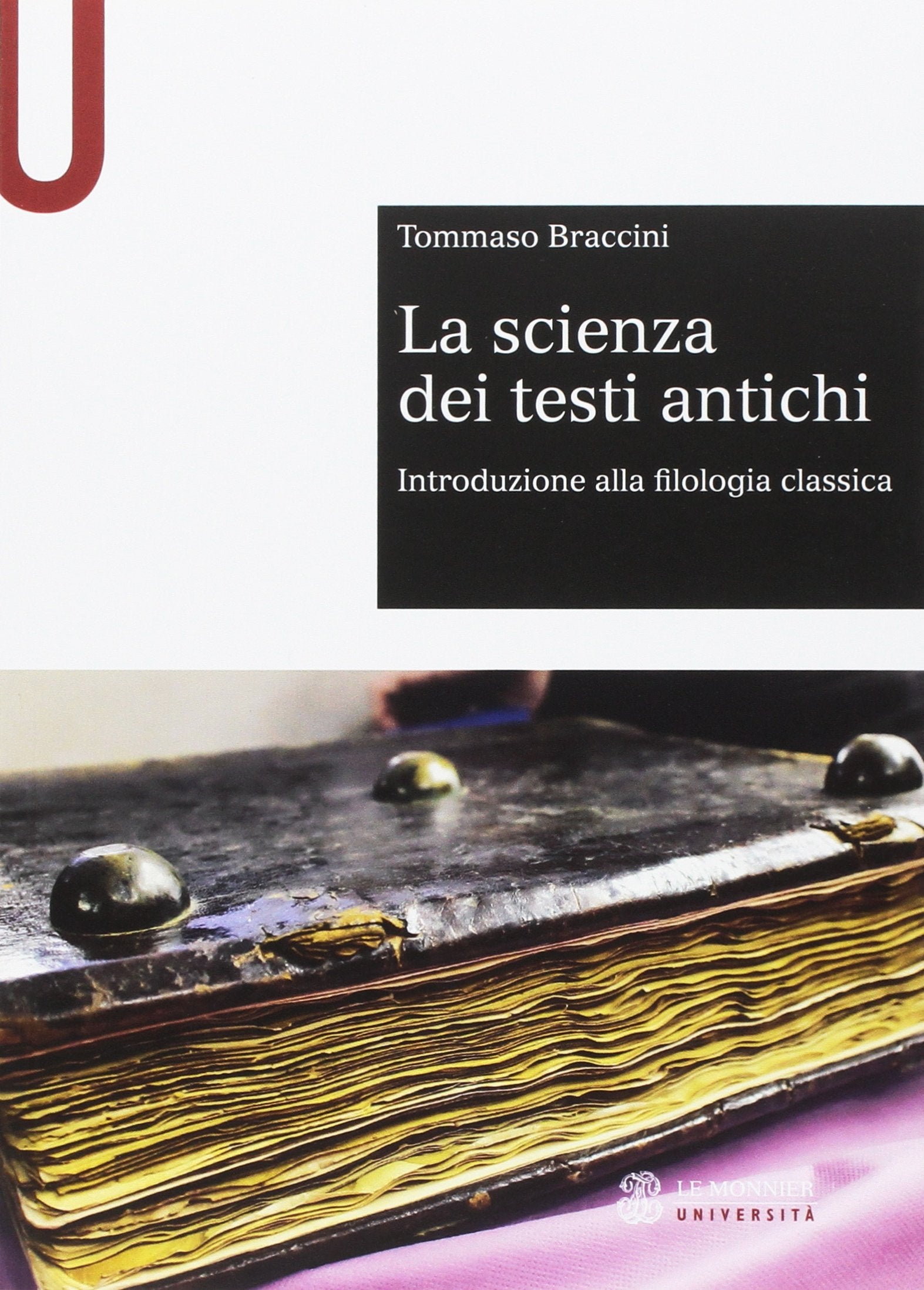 La scienza dei testi antichi. Introduzione alla filologia classica book