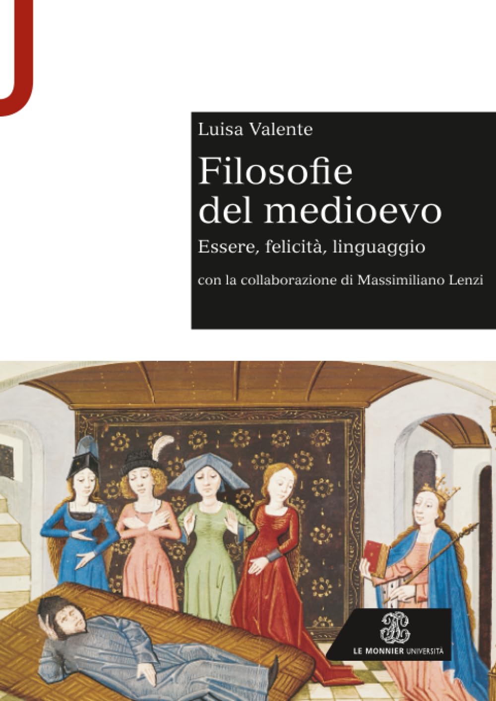 Filosofie del medioevo. Essere, felicità, linguaggio. Philosophy
