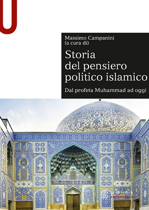Storia del pensiero politico islamico. Dal profeta Muhammad ad oggi book