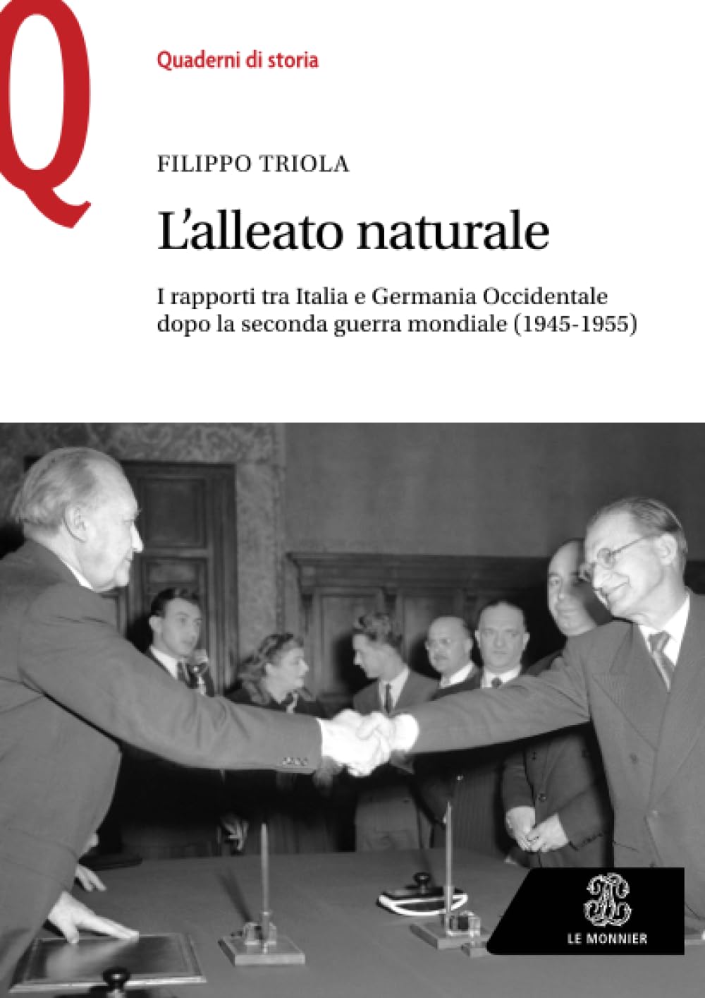 L’alleato naturale: I rapporti tra Italia e Germania Occidentale dopo la seconda guerra mondiale (1945-1955) book