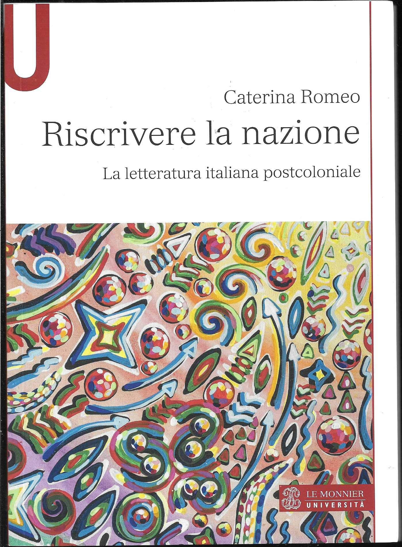 Riscrivere la nazione. La letteratura italiana postcoloniale book