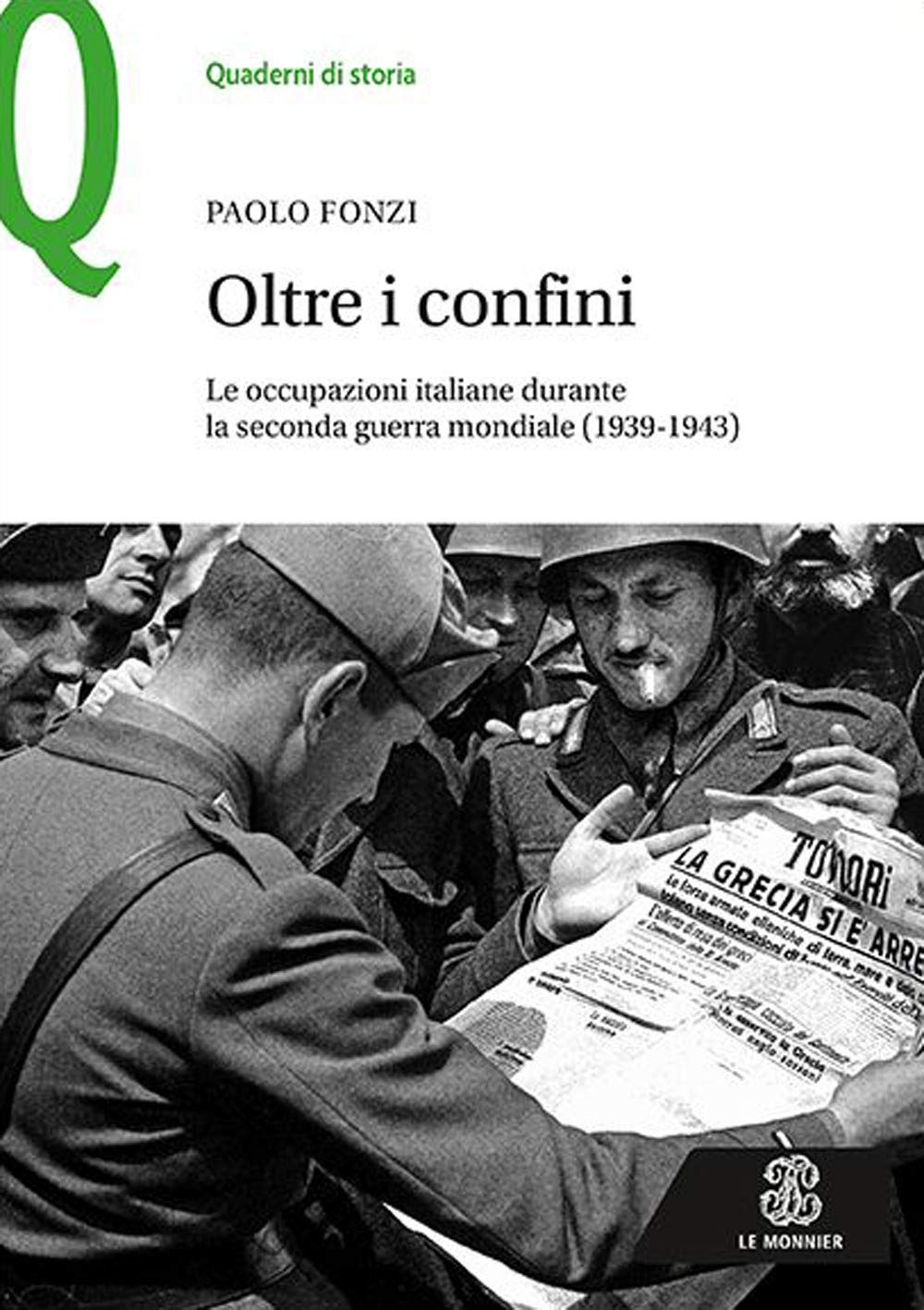 Oltre i confini. Le occupazioni italiane durante la Seconda guerra mondiale (1939-1943) book