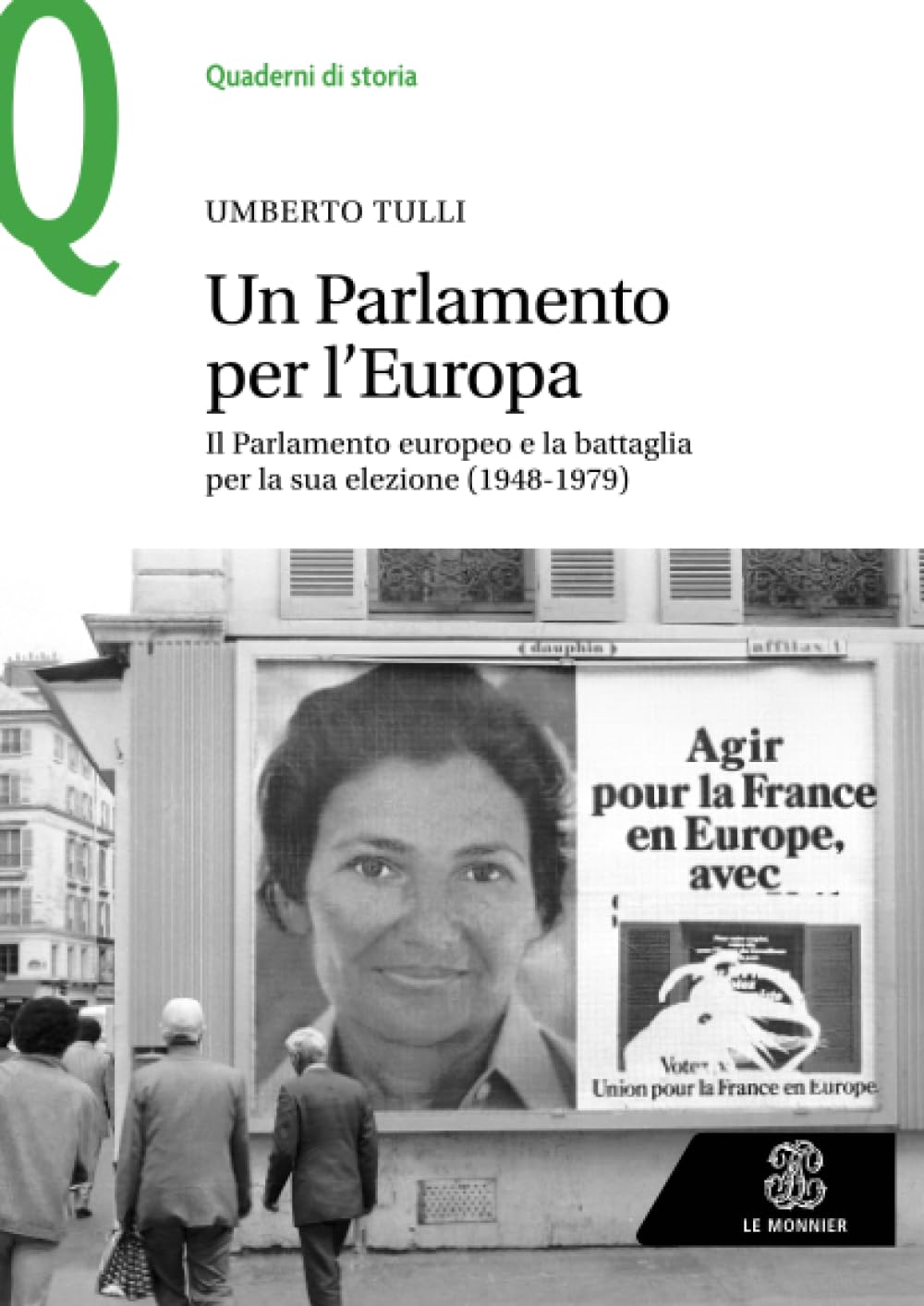 Un Parlamento per l’Europa: Il Parlamento europeo e la battaglia per la sua elezione (1948-1979) book