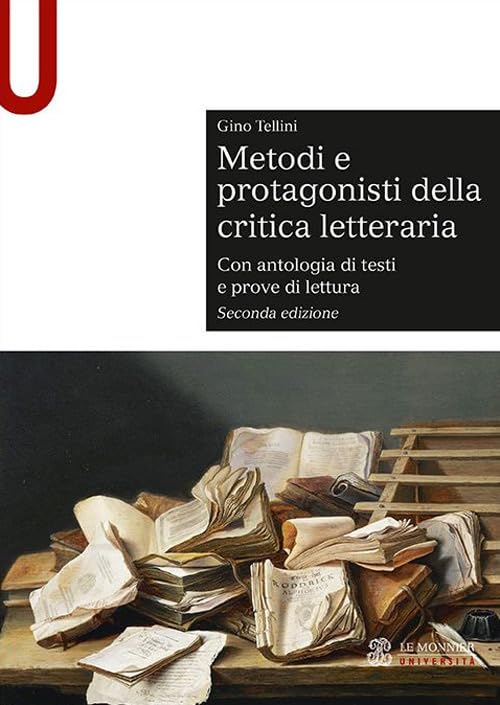 Metodi e protagonisti della critica letteraria. Con antologia di testi e prove di lettura book