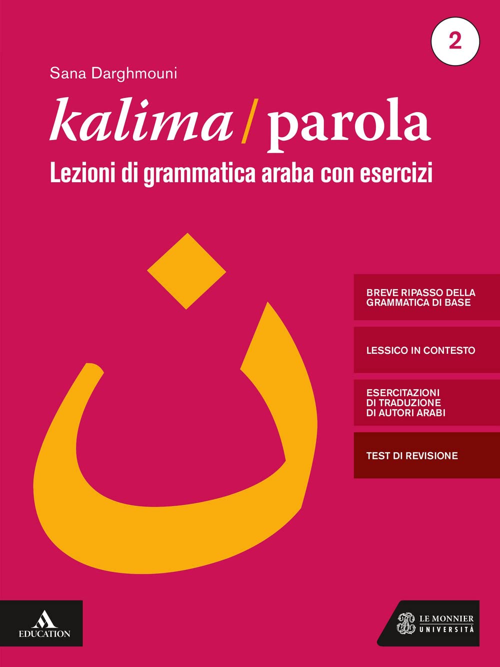 Kalima/Parola. Lezioni di scrittura e grammatica araba con esercizi. Con videolezioni di scrittura (Vol. 2) book