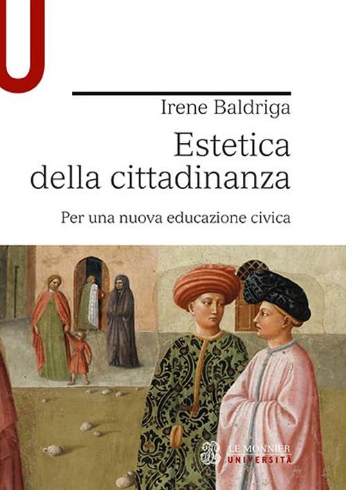 Estetica della cittadinanza. Per una nuova educazione civica book