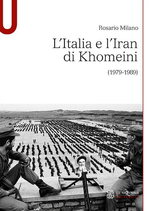 L'Italia e l’Iran di Khomeini (1979-1989) book