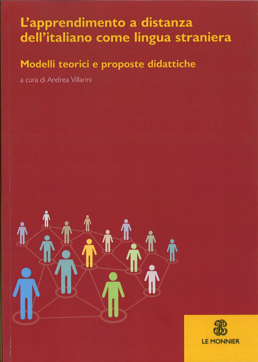 L'apprendimento a distanza dell'italiano come lingua straniera. Modelli teorici e proposte didattiche Non-fiction