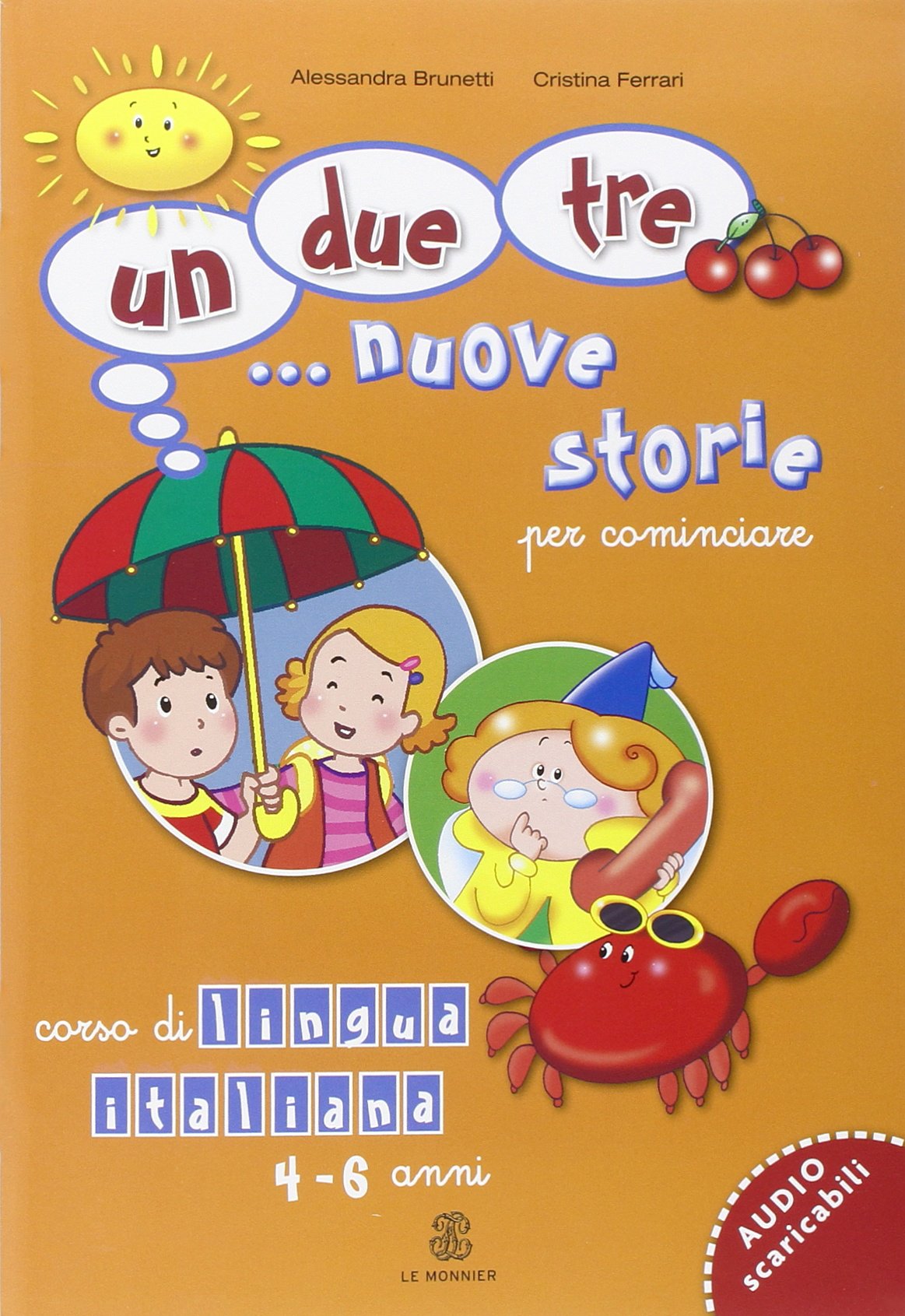 Un, due, tre... nuove storie. Per cominciare (Le Monnier italiano per stranieri) Non-fiction