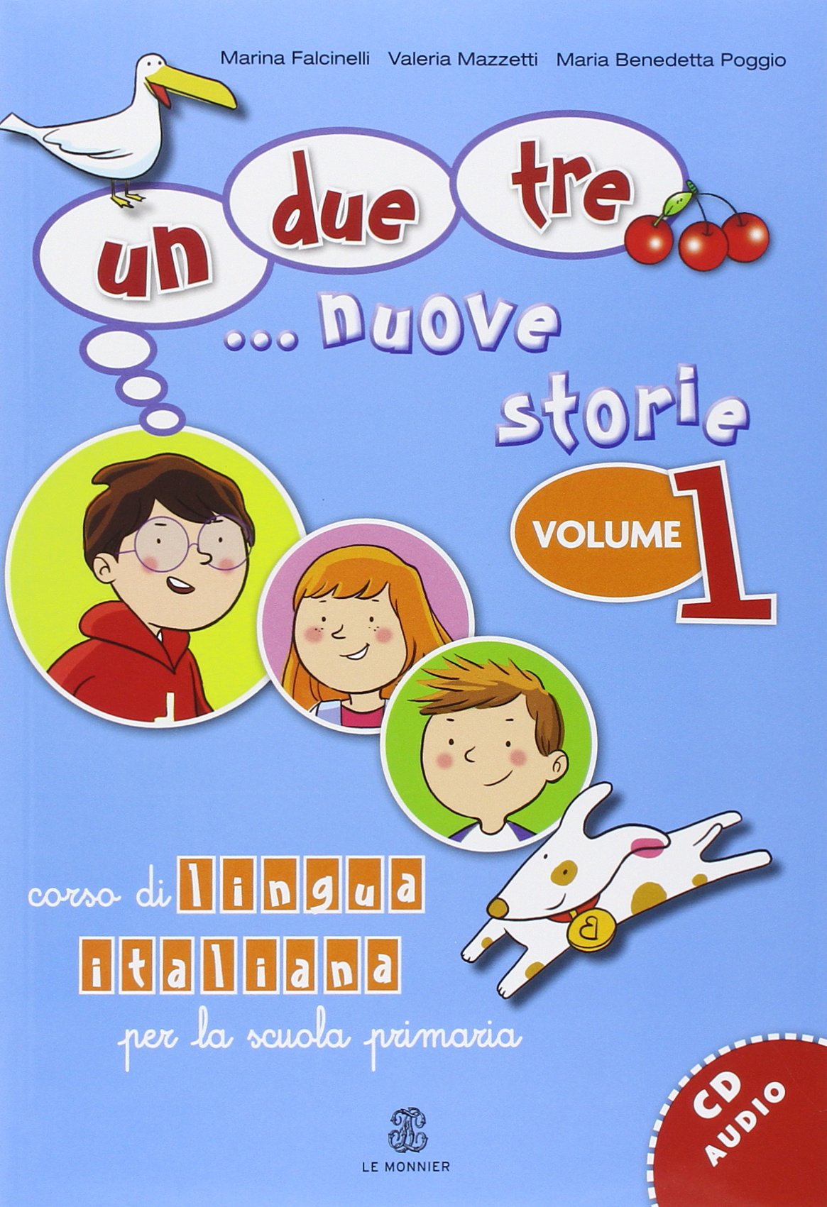 Un, due, tre... nuove storie. Corso di lingua italiana per la scuola primaria. Con CD Audio. Qual è il tuo numero di telefono? (Vol. 1): Volume 1. ... primaria (Le Monnier italiano per stranieri) Professional & Reference Books