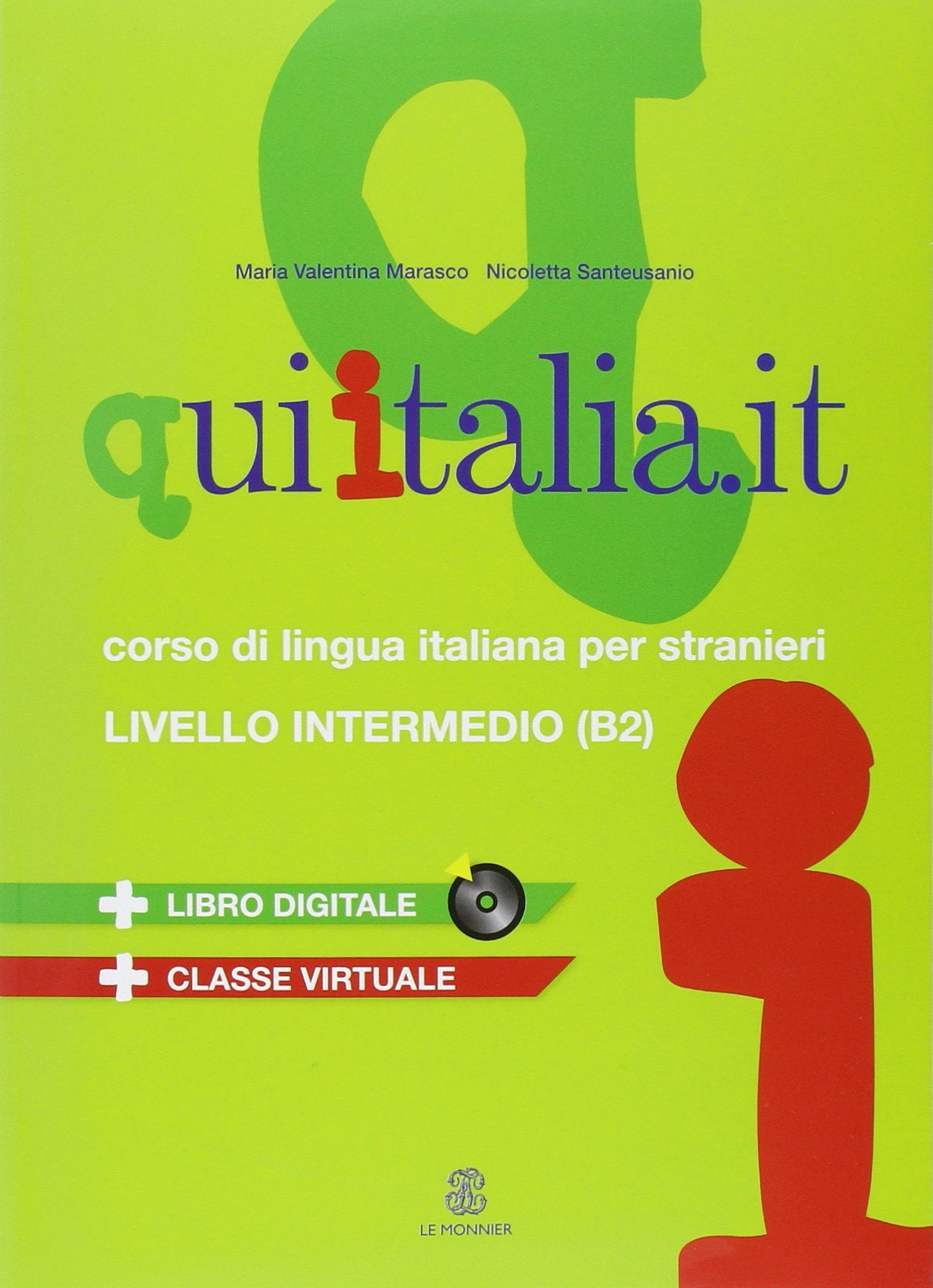 Qui Italia.it. Corso di lingua italiana per stranieri. Livello B2. Con CD Audio formato MP3. Con DVD-ROM book