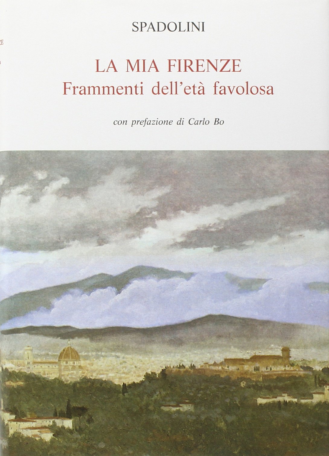 La mia Firenze. Frammenti dell'età favolosa book