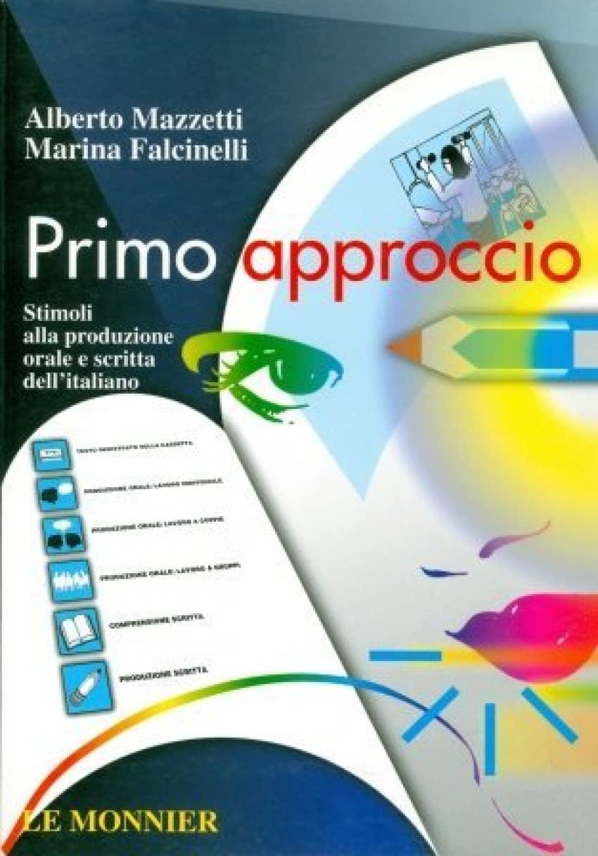 Primo approccio. Stimoli alla produzione orale e scritta dell'italiano (Univ.per stranieri di Perugia) Foreign Languages ​​& Dictionaries